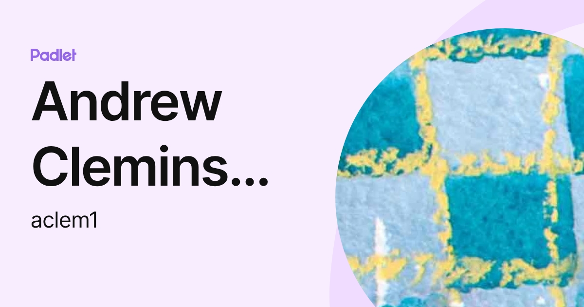 Andrew Cleminshaw (aclem1) profile | Padlet