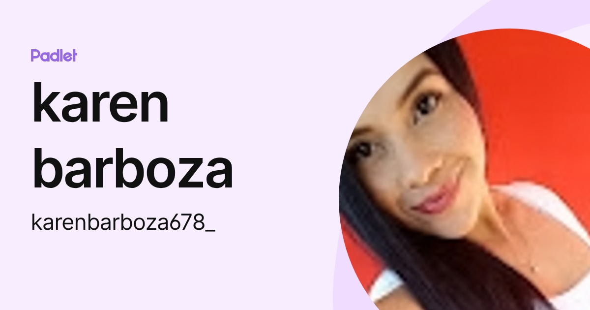 karen barboza (karenbarboza678_) profile | Padlet
