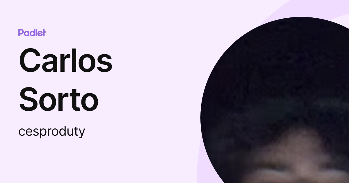 Carlos Sorto (cesproduty) profile | Padlet