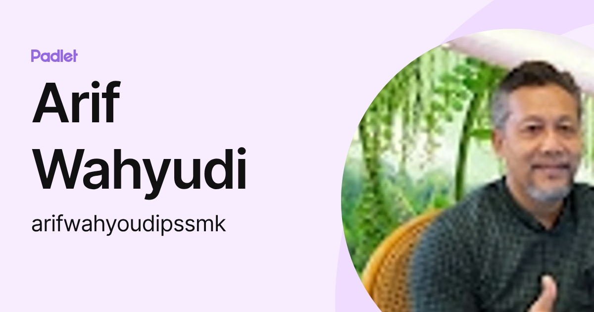 Arif Wahyudi (arifwahyoudipssmk) profile | Padlet