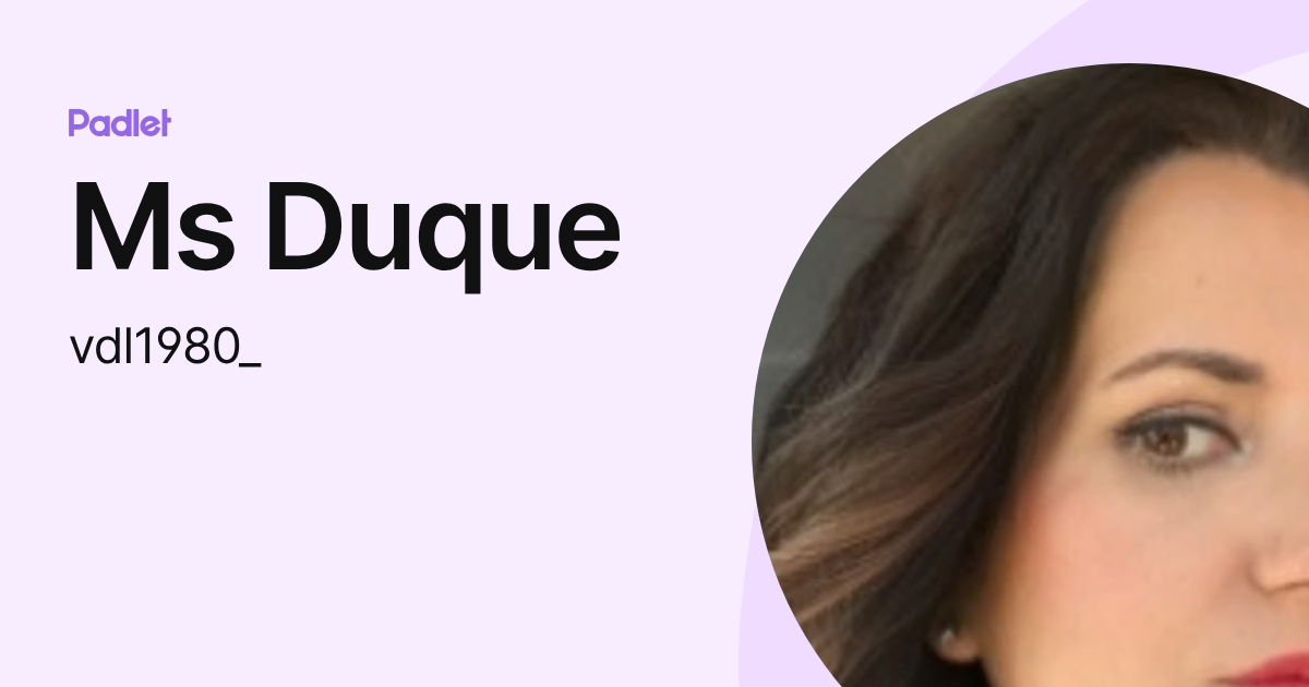 Ms Duque (vdl1980_) profile | Padlet