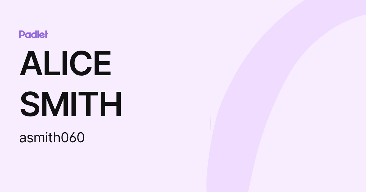 ALICE SMITH (asmith060) profile | Padlet