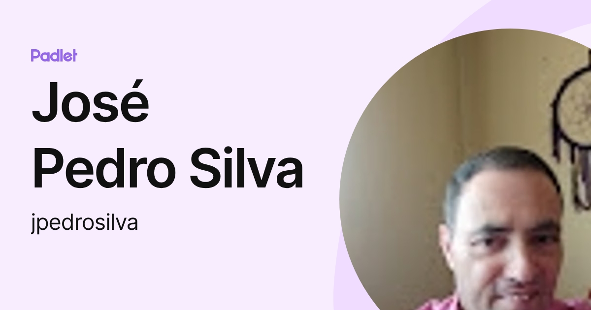 José Pedro Silva (jpedrosilva) profile | Padlet