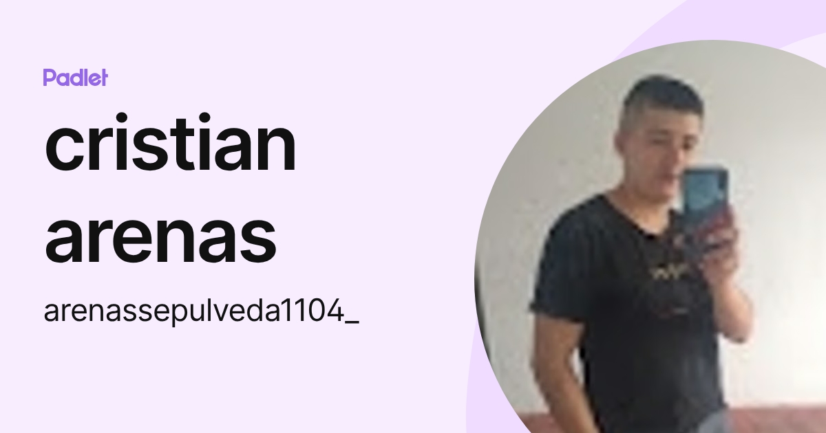 cristian arenas (arenassepulveda1104_) profile | Padlet