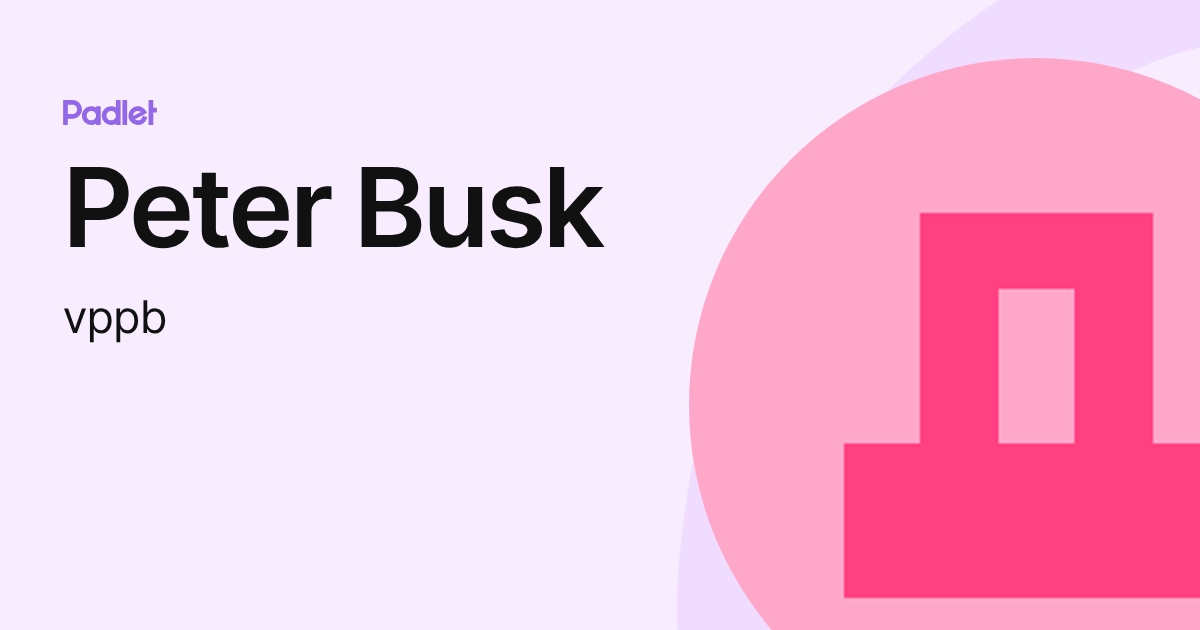 Peter Busk (vppb) profile | Padlet