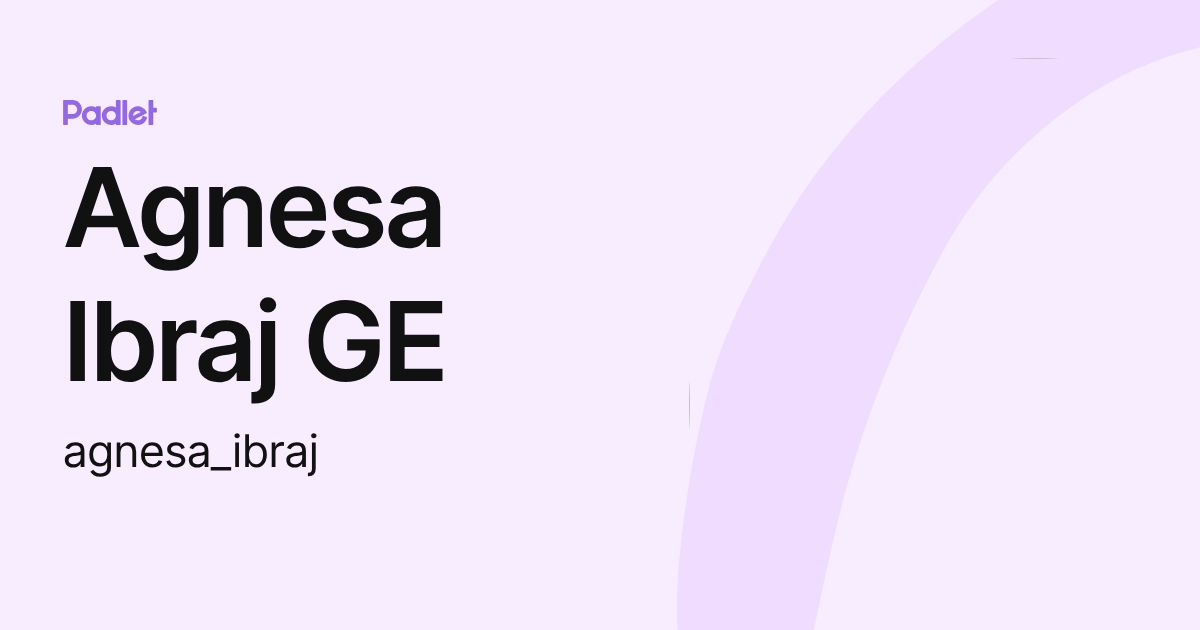 agnesa-ibraj-ge-agnesa-ibraj-profile-padlet