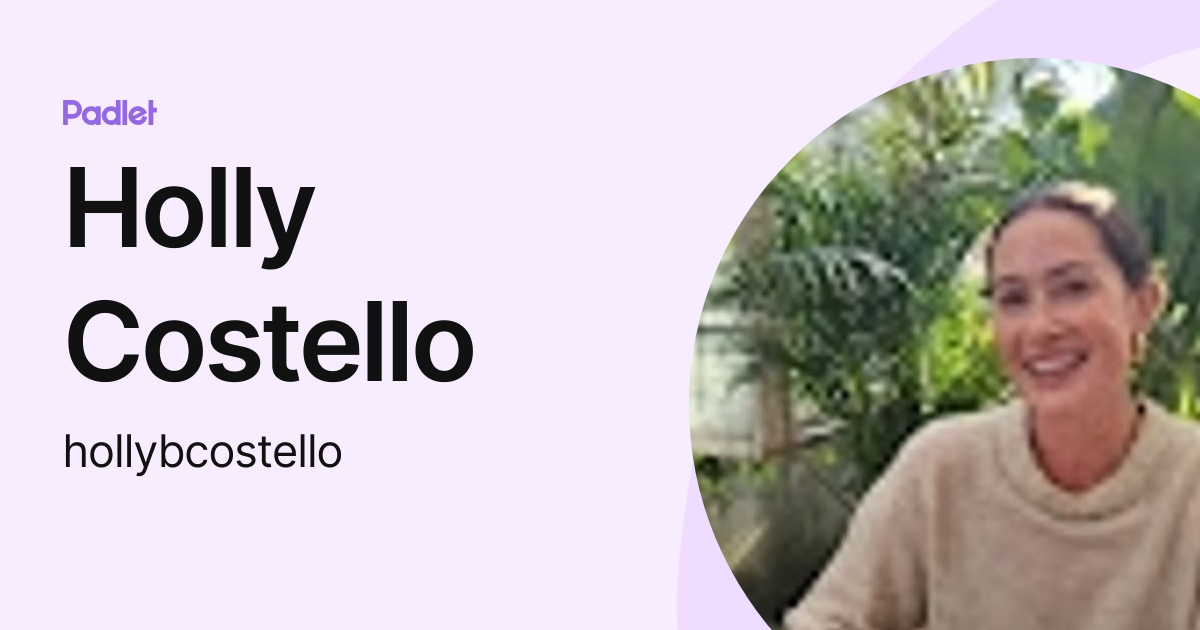 Holly Costello (hollybcostello) profile Padlet