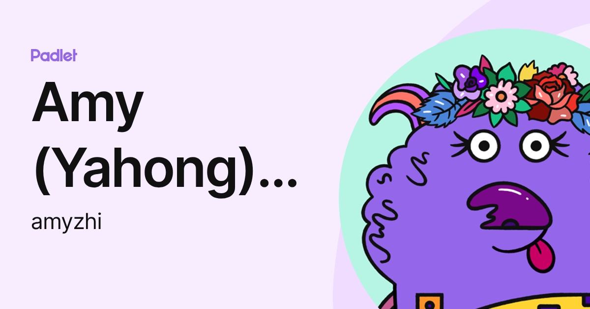 Amy (Yahong) Zhi [YCIS BJ] (amyzhi) profile | Padlet