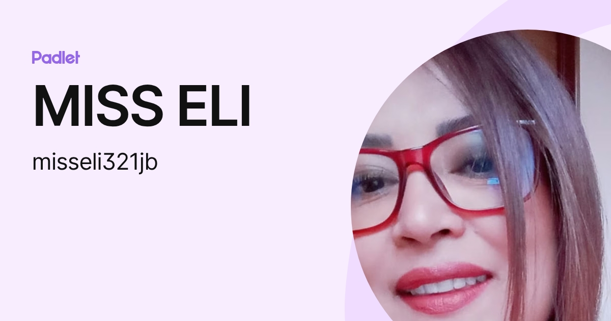 MISS ELI (misseli321jb) profile | Padlet