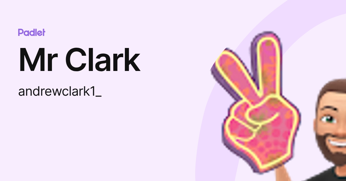Mr Clark (andrewclark1_) profile | Padlet