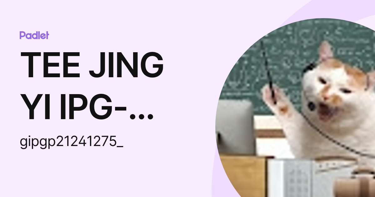 TEE JING YI IPG-Pelajar (gipgp21241275_) profile | Padlet