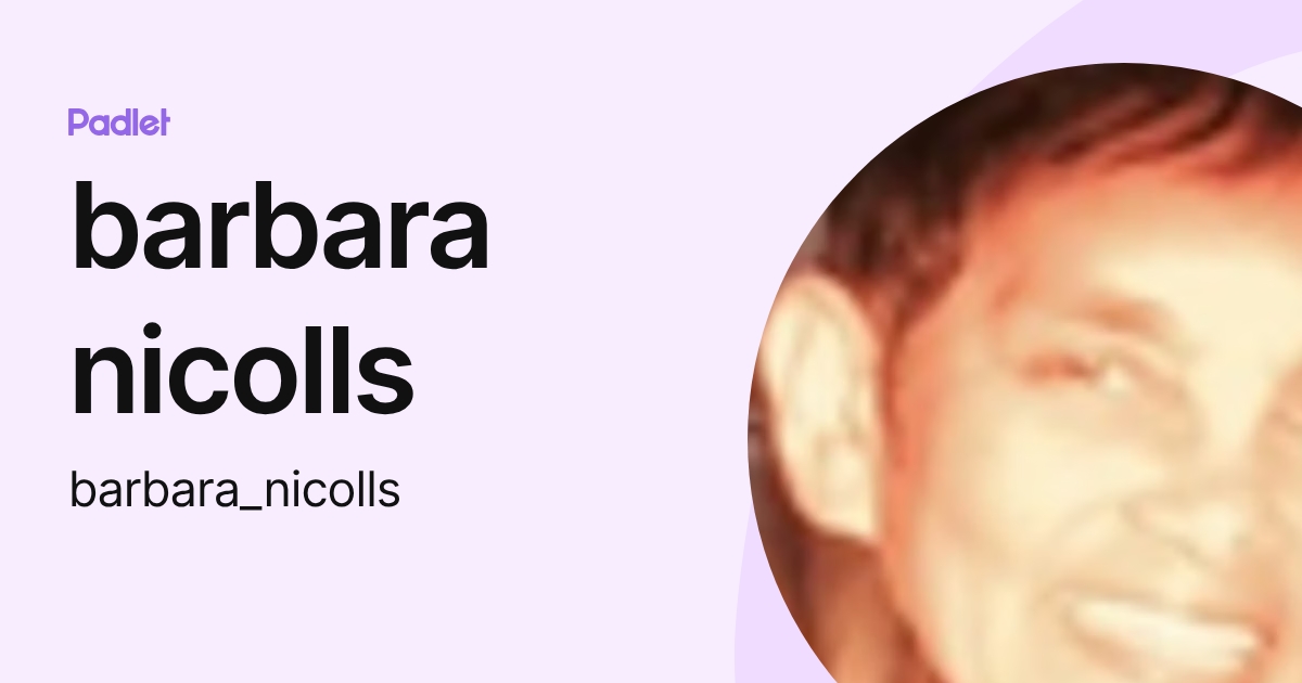 barbara nicolls (barbara_nicolls) profile | Padlet