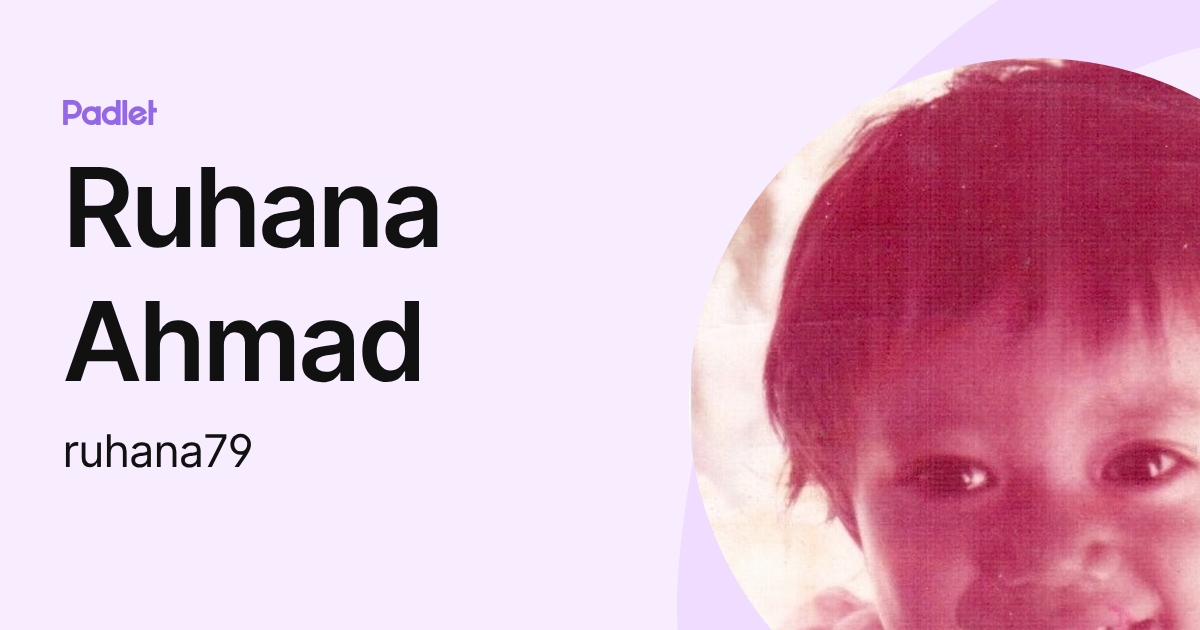 Ruhana Ahmad (ruhana79) profile | Padlet