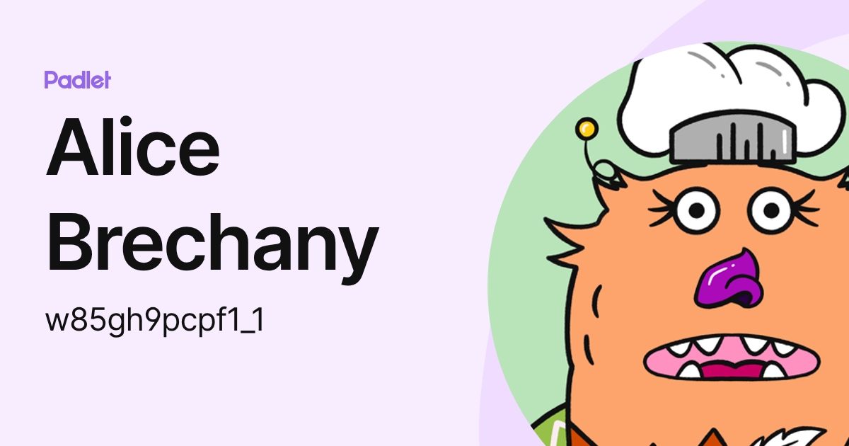 Alice Brechany (w85gh9pcpf1_1) profile | Padlet