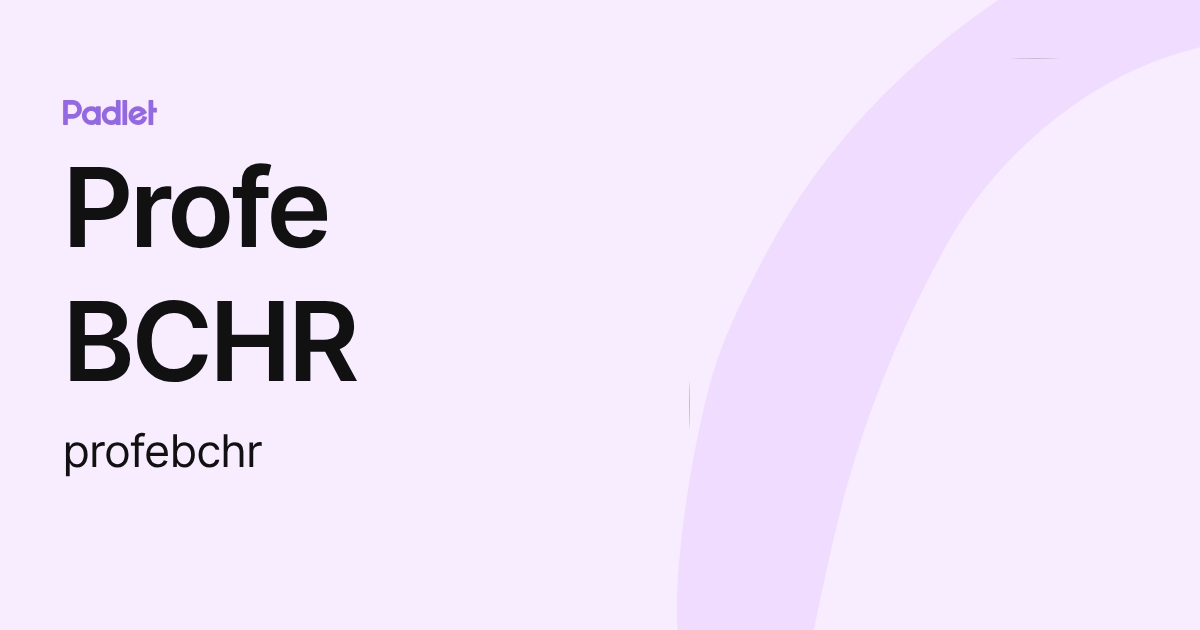 Profe BCHR (profebchr) profile | Padlet