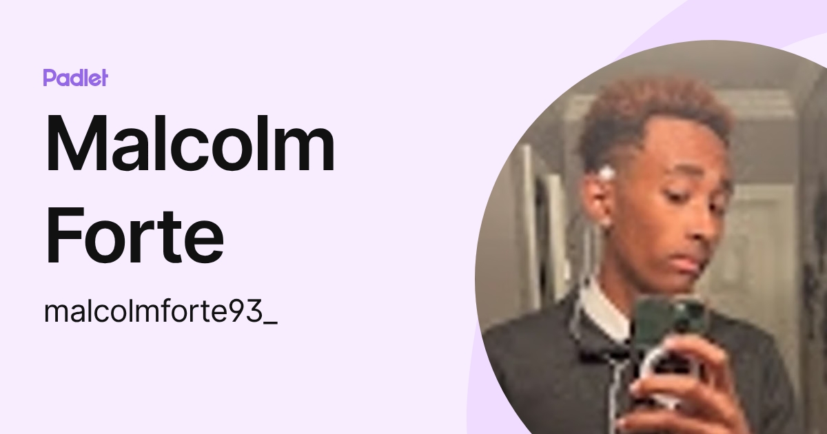Malcolm Forte (malcolmforte93_) profile | Padlet