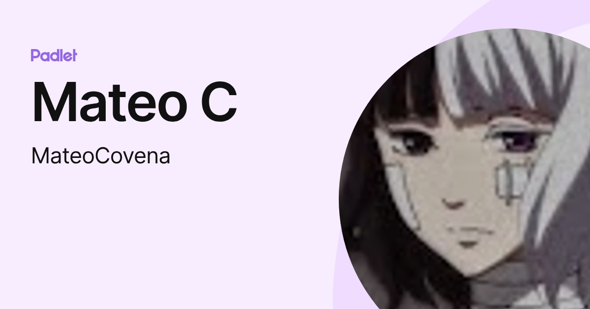Mateo C (MateoCovena) profile | Padlet