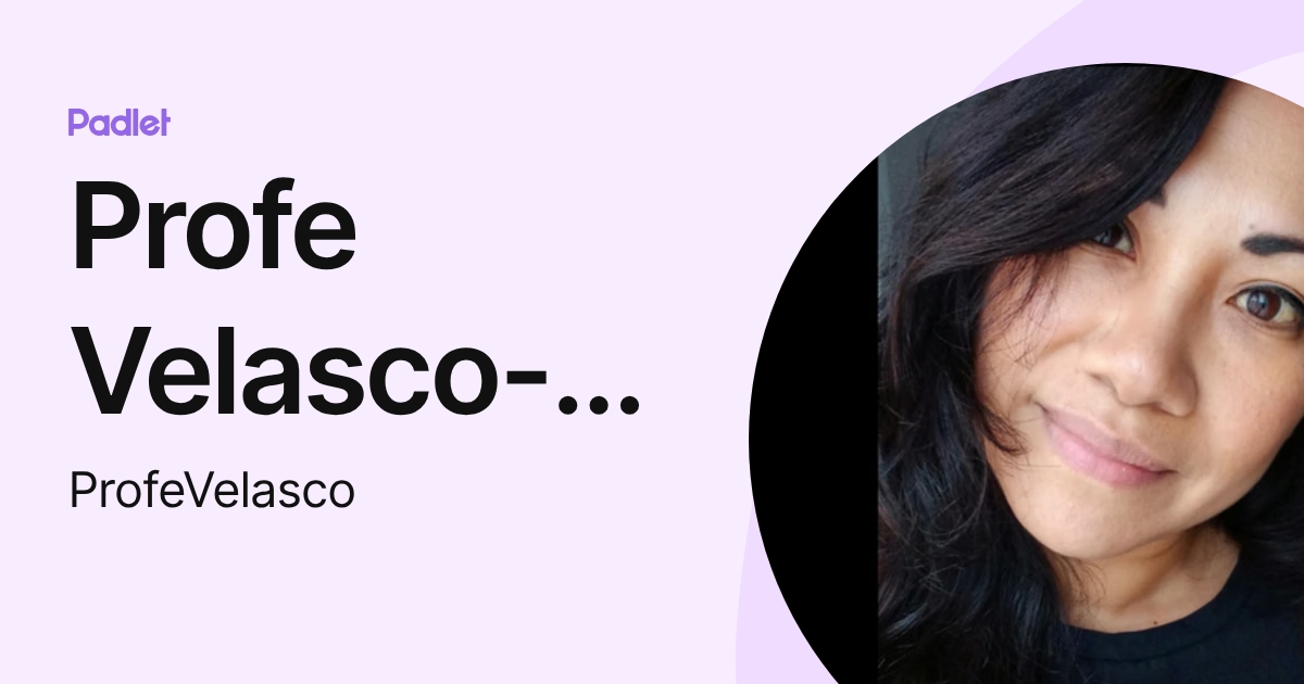 Profe Velasco-Gauthier (ProfeVelasco) profile | Padlet