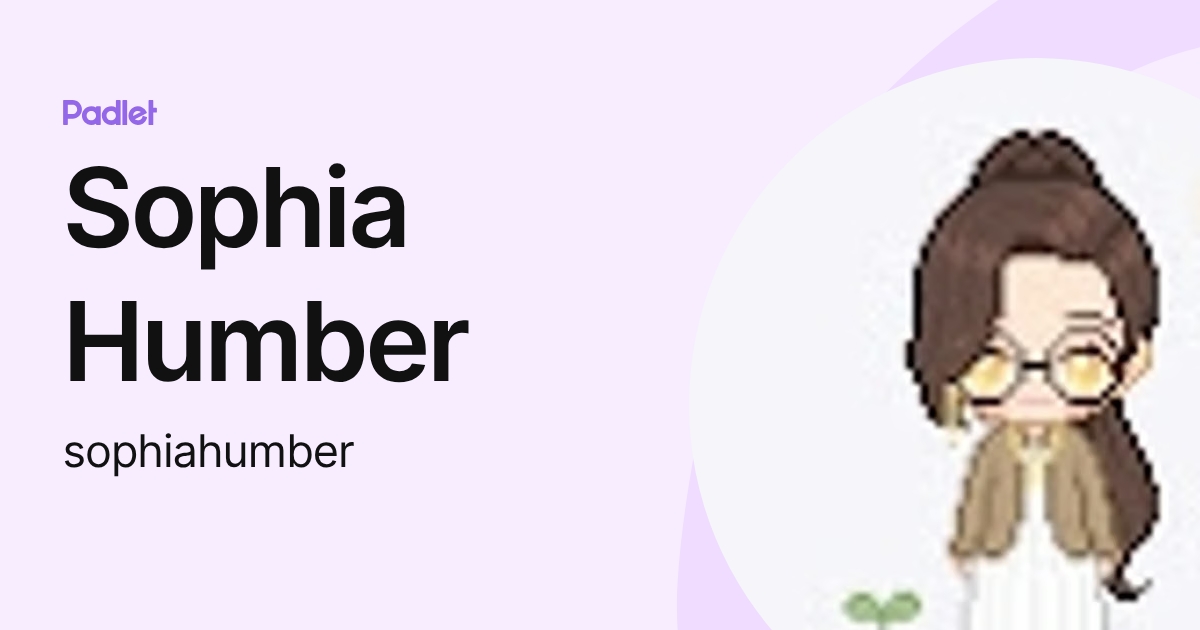Sophia Humber (sophiahumber) profile | Padlet