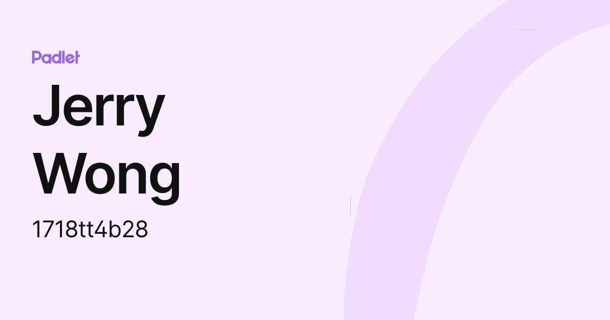 Jerry Wong (1718tt4b28) profile | Padlet