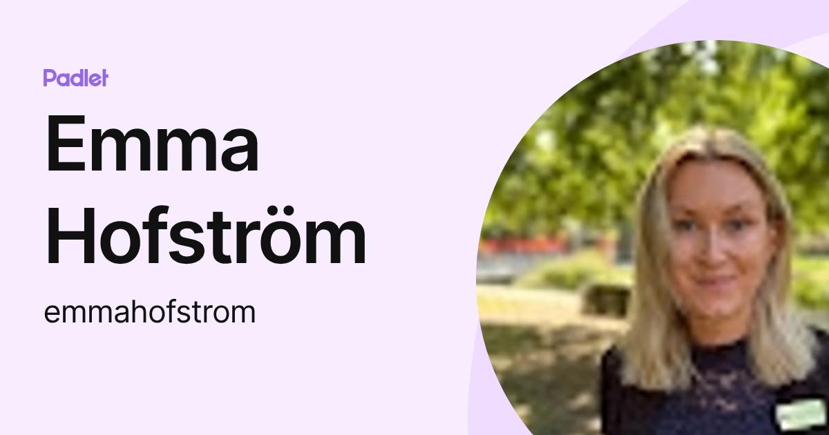 Emma Hofström (emmahofstrom) profile | Padlet