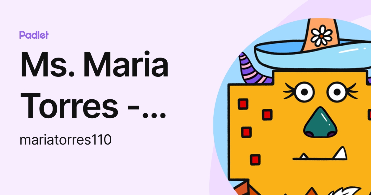 Ms. Maria Torres - E5-B/LA (mariatorres110) profile | Padlet