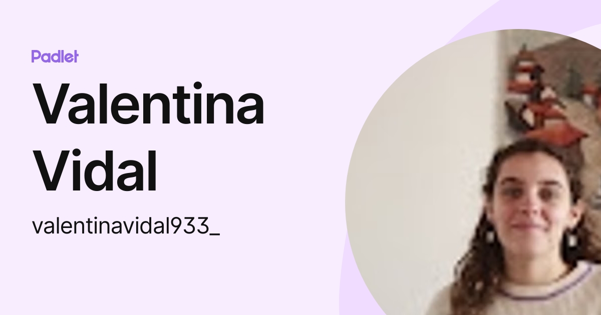 Valentina Vidal (valentinavidal933_) profile | Padlet