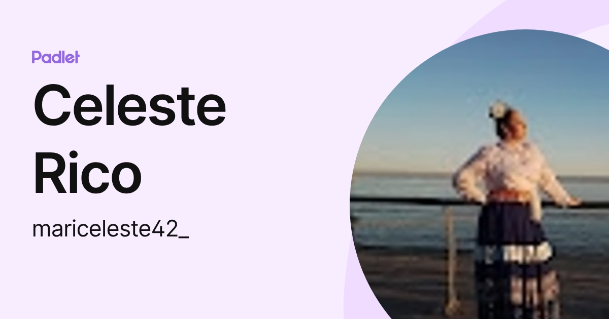 Celeste Rico (mariceleste42_) profile | Padlet