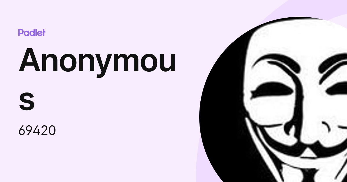 Anonymous (69420) profile Padlet