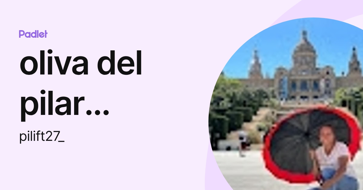 oliva del pilar palacio gomez (pilift27_) profile | Padlet