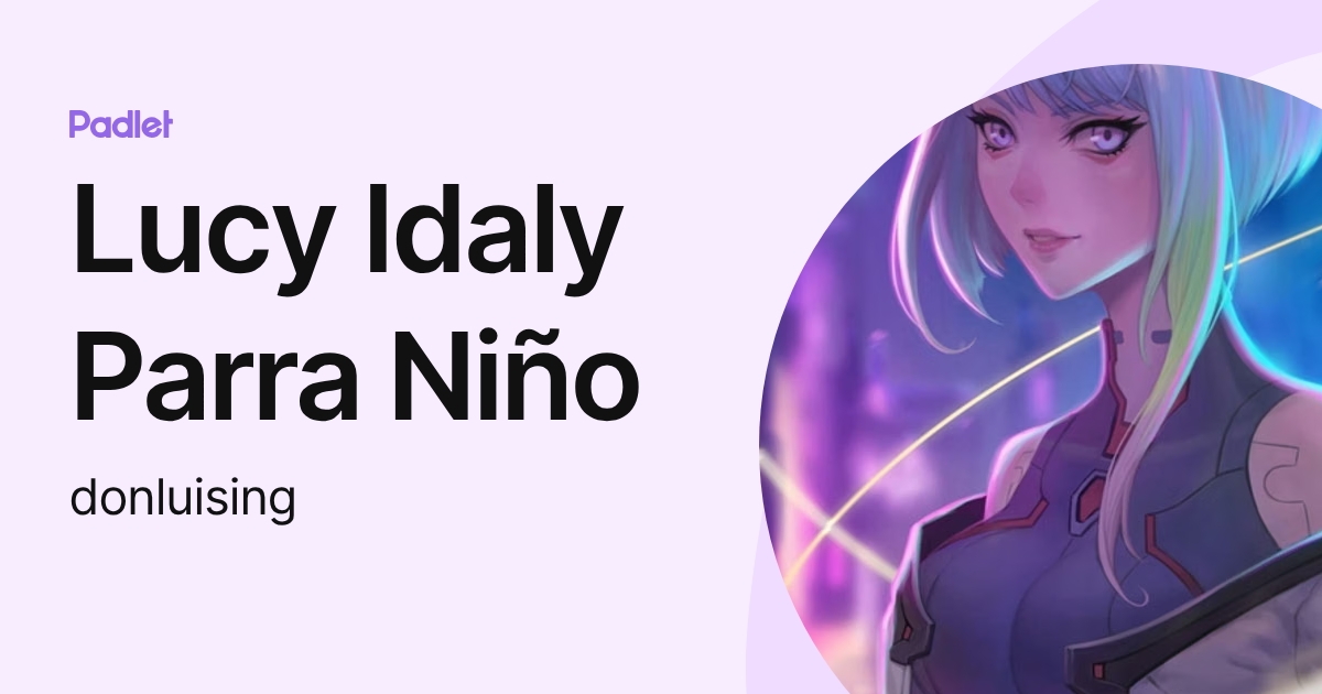 Lucy Idaly Parra Niño (donluising) profile | Padlet