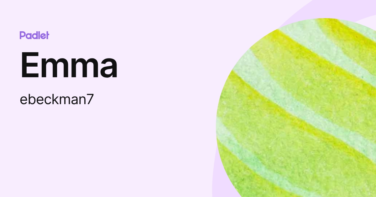 Emma (ebeckman7) profile | Padlet