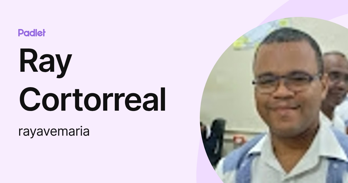 Ray Cortorreal (rayavemaria) profile | Padlet