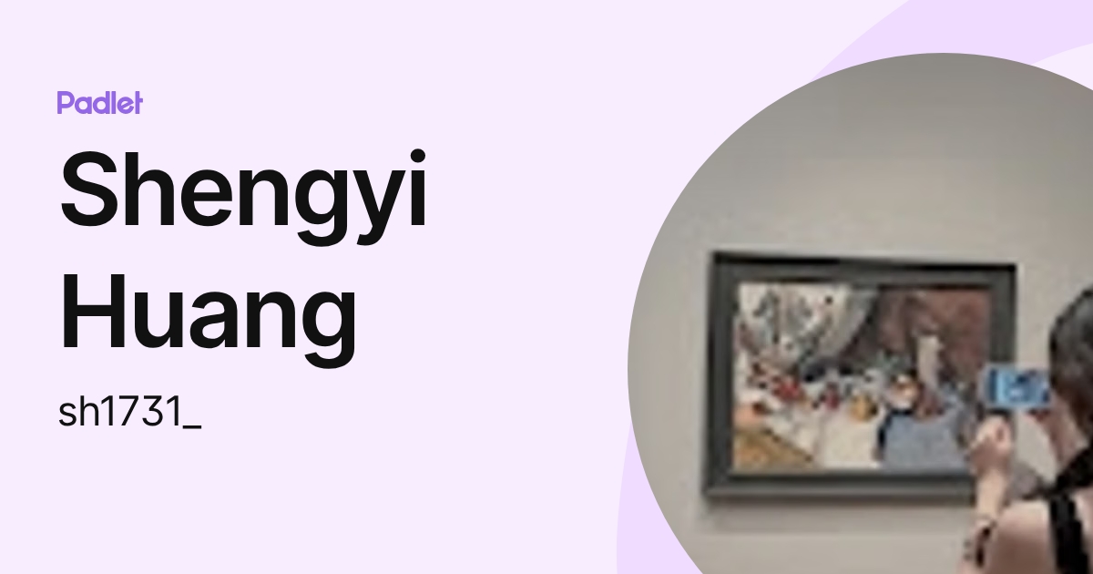 Shengyi Huang (sh1731_) profile | Padlet