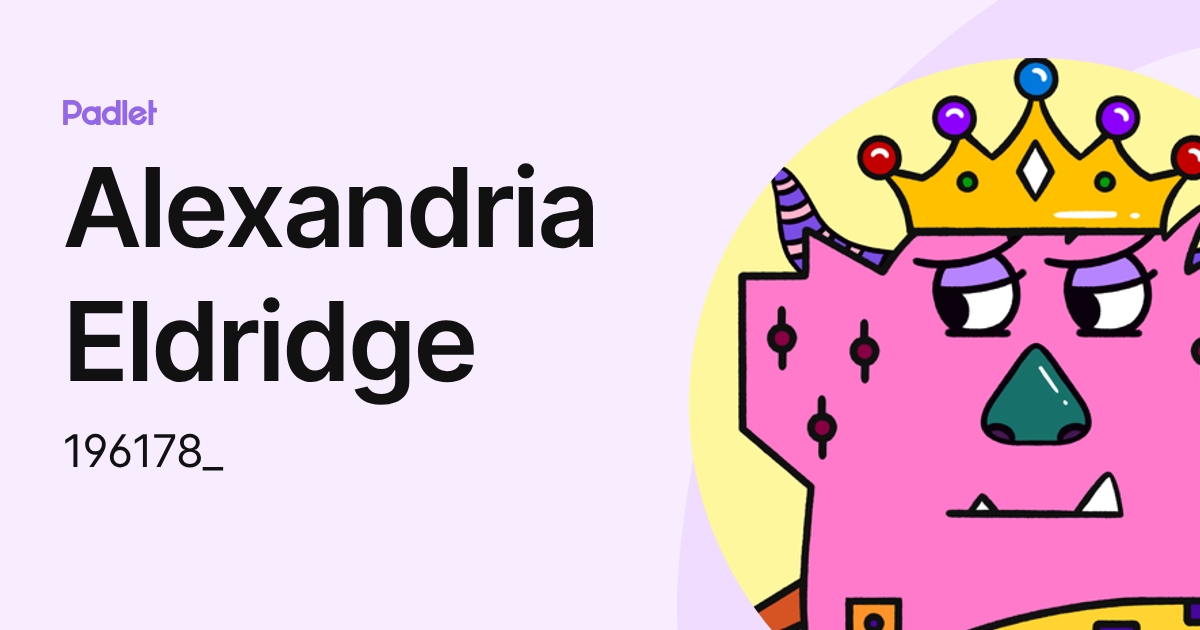 Alexandria Eldridge (196178_) profile | Padlet