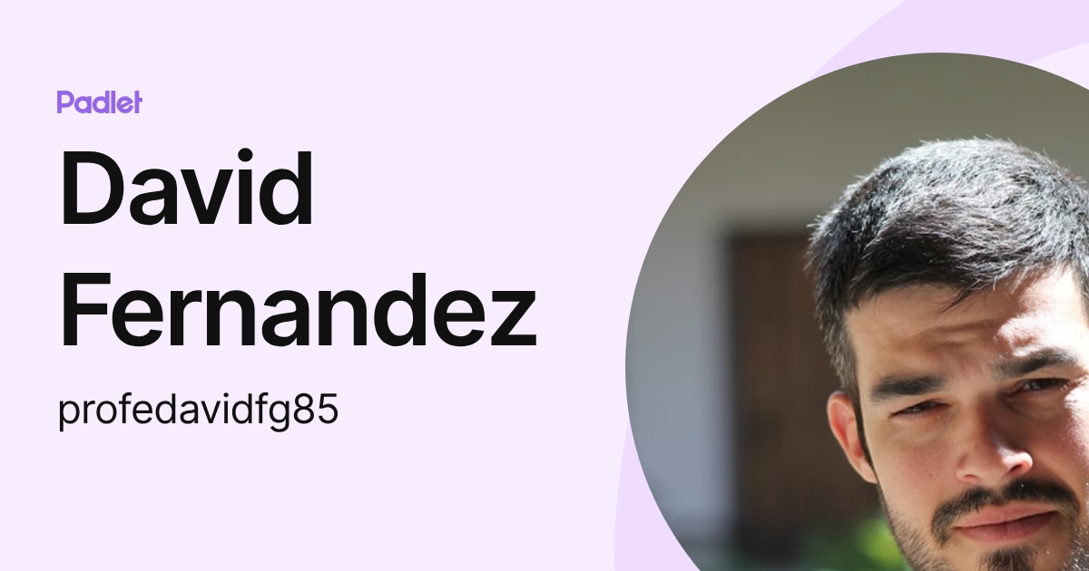 David Fernandez (profedavidfg85) profile | Padlet