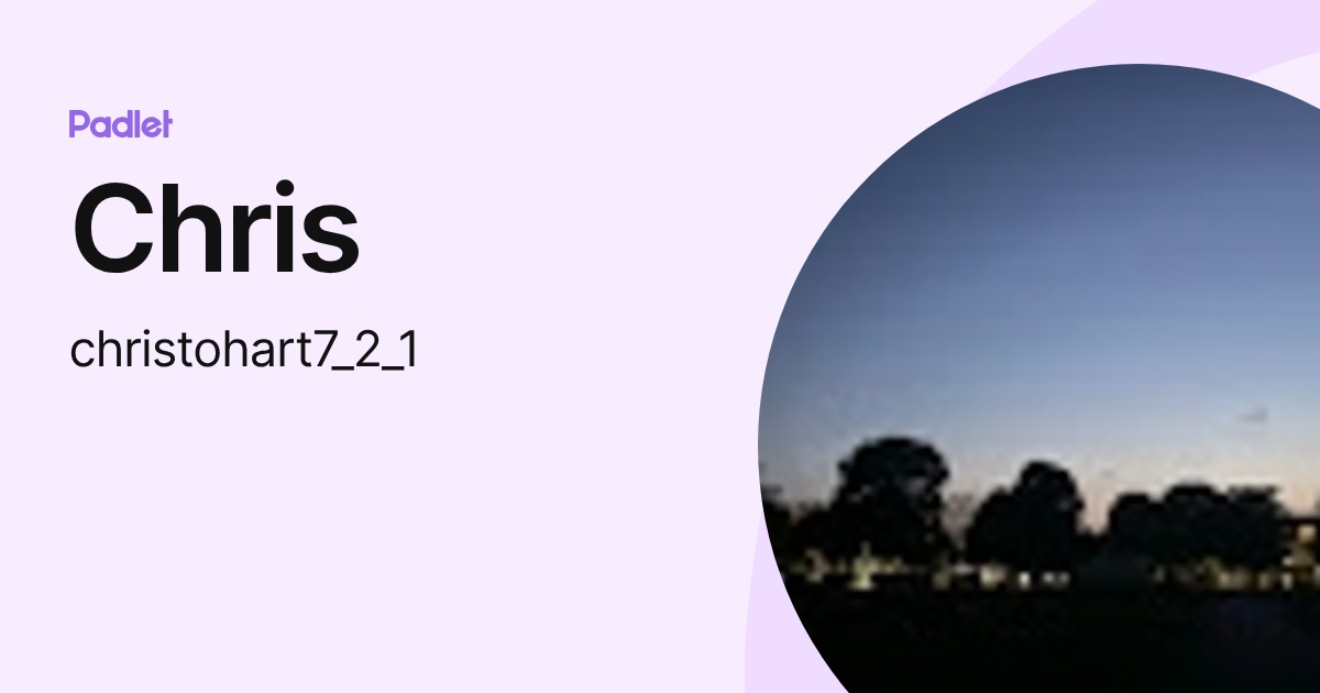 Chris (christohart7_2_1) profile | Padlet