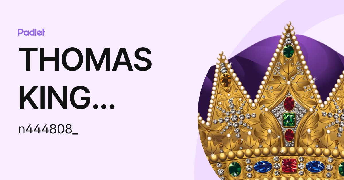 THOMAS KING MARQUEZ (n444808_) profile | Padlet