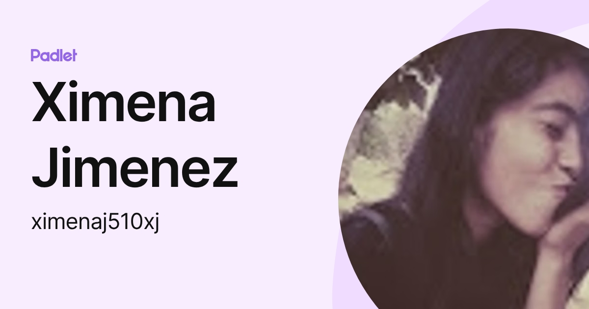Ximena Jimenez (ximenaj510xj) profile | Padlet