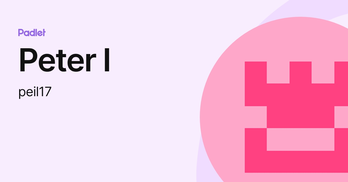 Peter I (peil17) profile | Padlet