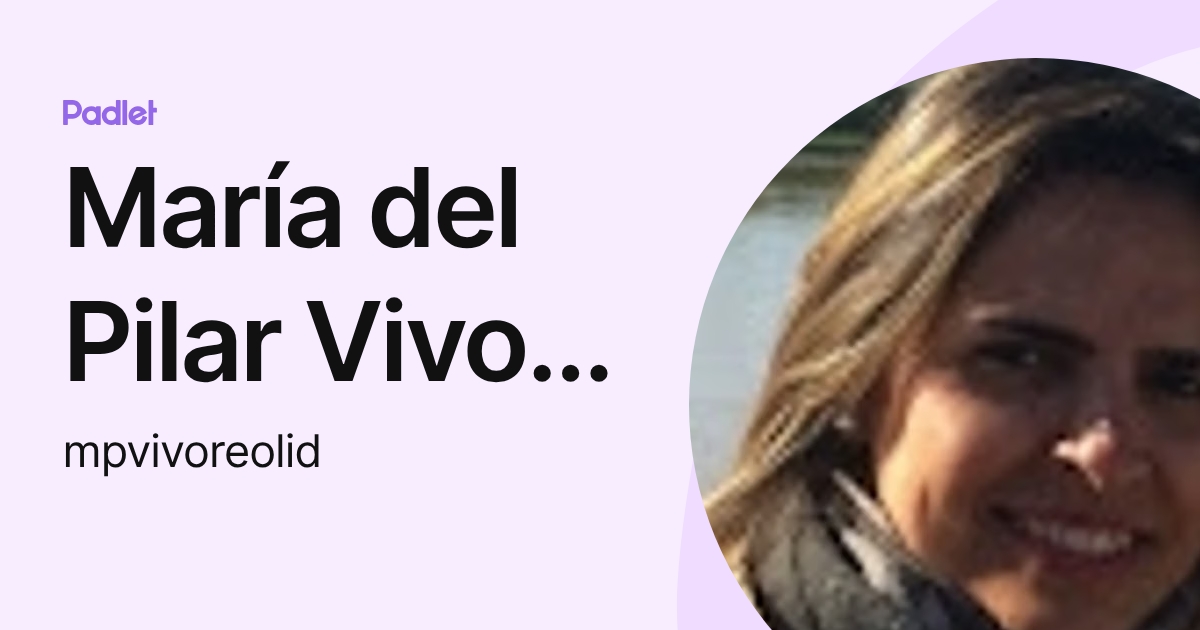 María del Pilar Vivo Reolid (mpvivoreolid) profile | Padlet
