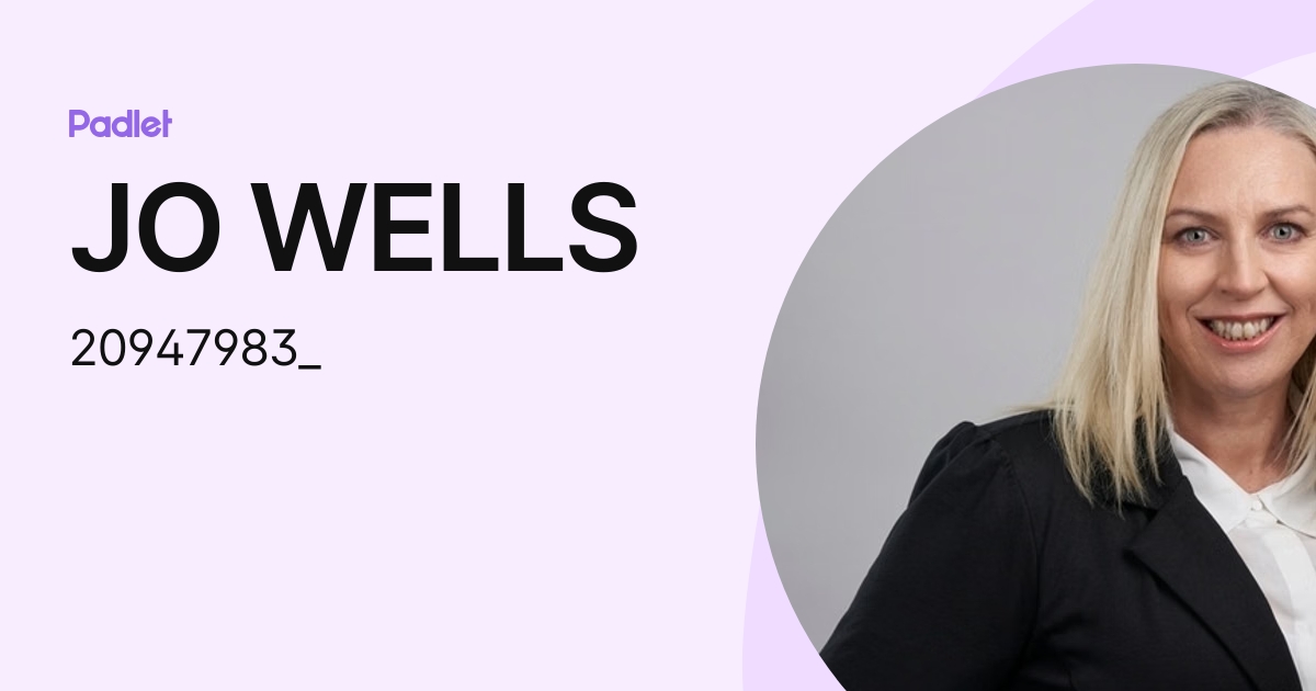 JO WELLS (20947983_) profile | Padlet