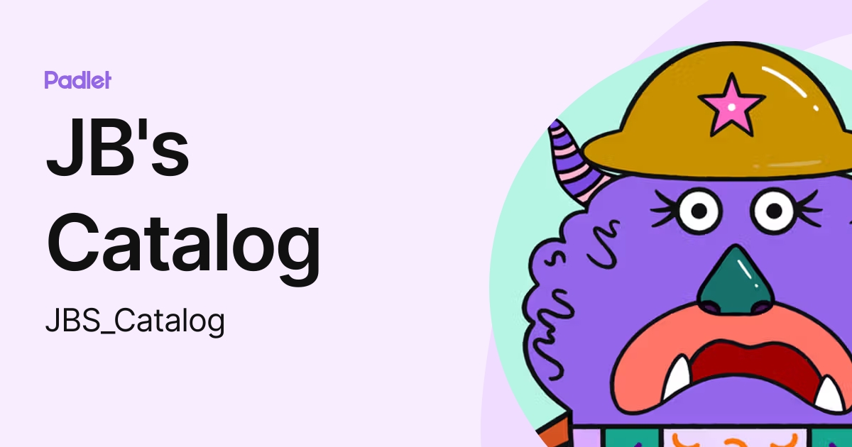 JB's Catalog (JBS_Catalog) profile Padlet