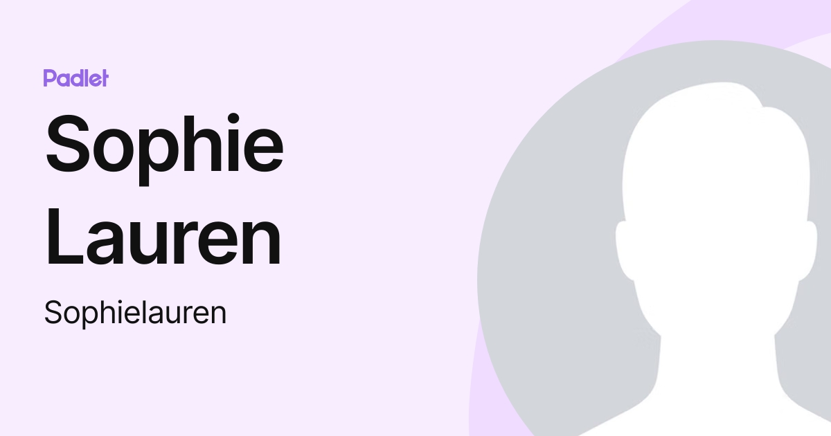 Sophie Lauren (Sophielauren) profile | Padlet