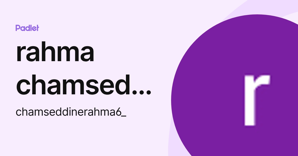 rahma chamseddine (chamseddinerahma6_) profile | Padlet