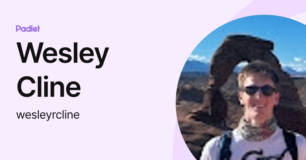 Wesley Cline (wesleyrcline) profile | Padlet