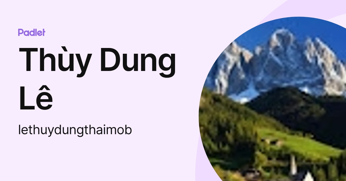 Thùy Dung Lê (lethuydungthaimob) profile | Padlet