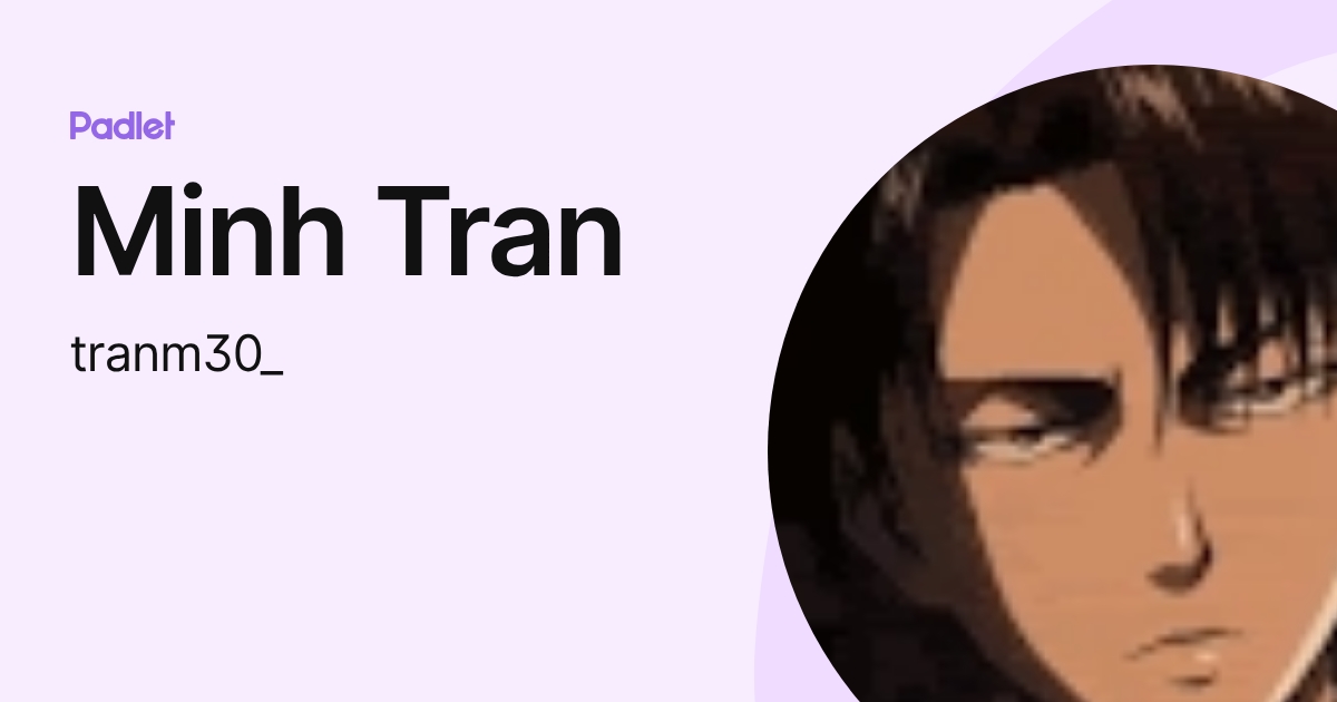 Minh Tran (tranm30_) profile | Padlet