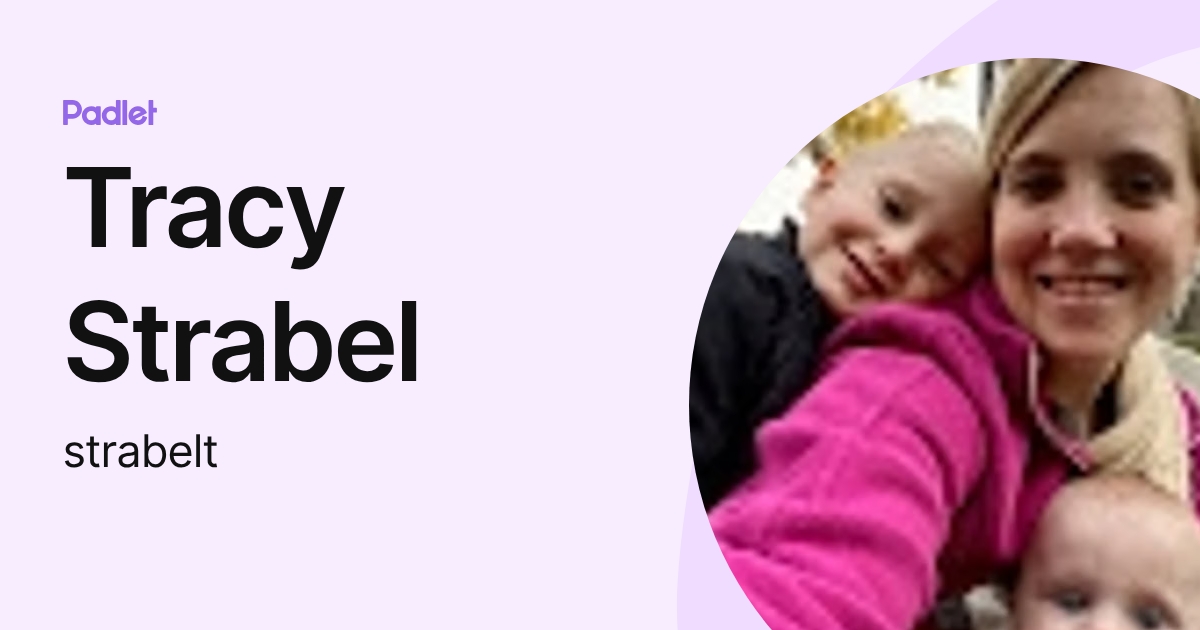 Strabel Tracy Strabel (strabelt) profile | Padlet