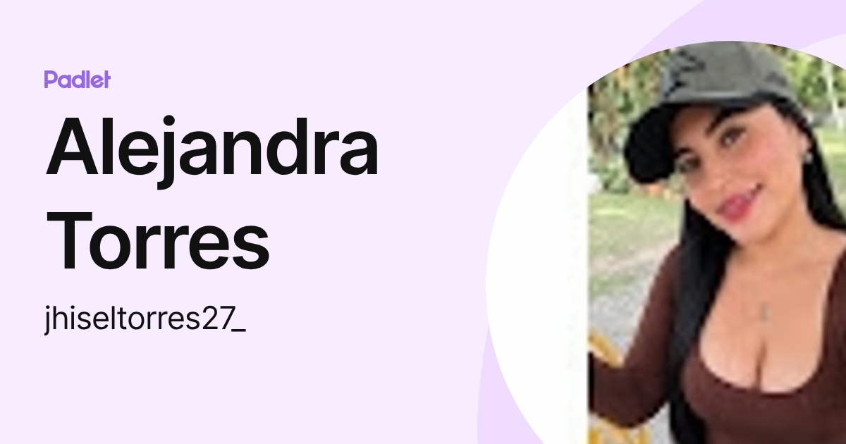 Alejandra Torres (jhiseltorres27_) profile | Padlet